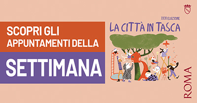 Le attività della settimana de "La Città in Tasca" 2026