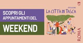 La Città in Tasca 2026: scopri le attività del weekend conclusivo di sabato 12 e domenica 13 settembre
